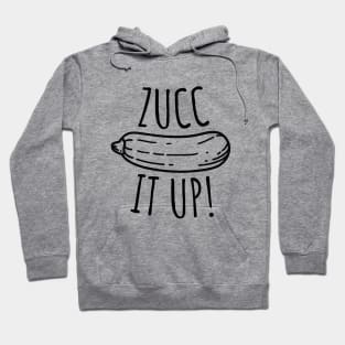 Zucc It Up Funny Zucchini Hoodie